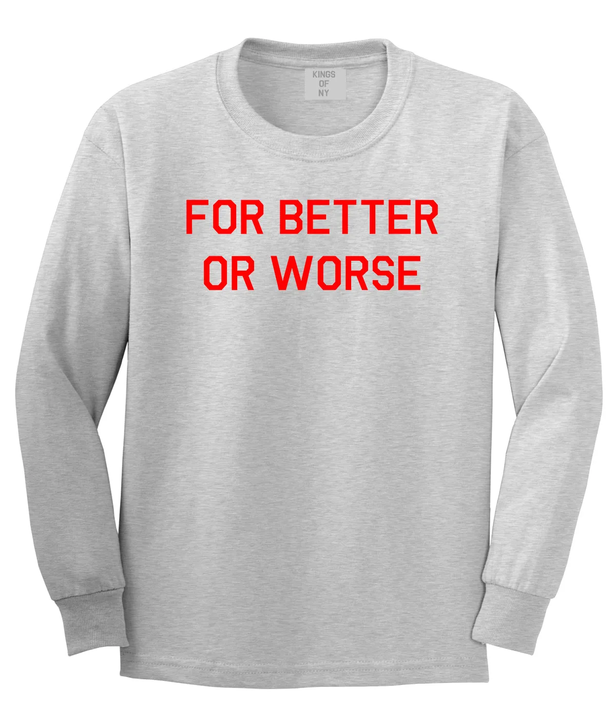 For Better Or Worse Mens Long Sleeve T-Shirt