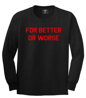 For Better Or Worse Mens Long Sleeve T-Shirt