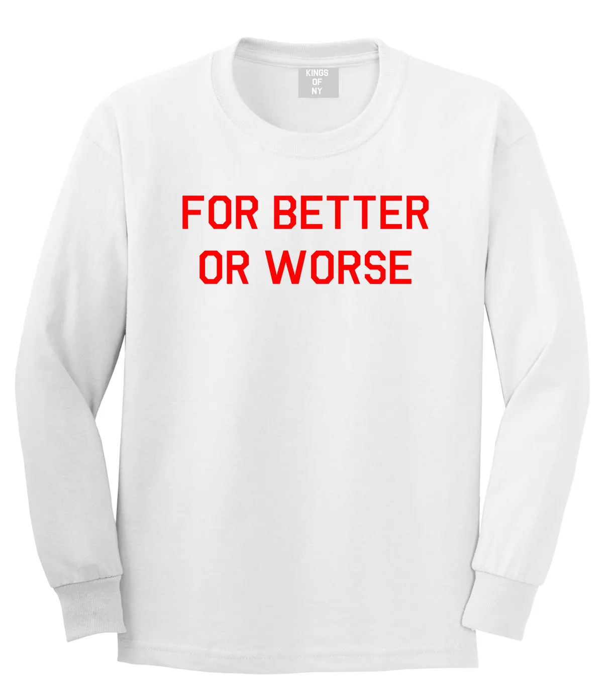 For Better Or Worse Mens Long Sleeve T-Shirt